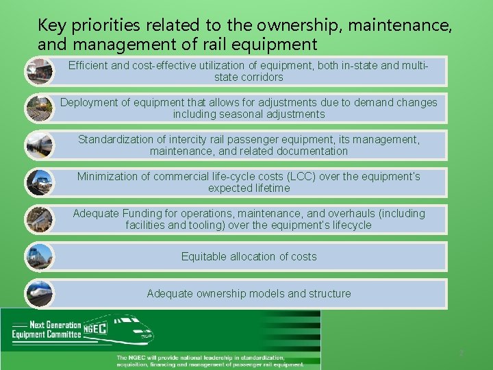 Key priorities related to the ownership, maintenance, and management of rail equipment Efficient and