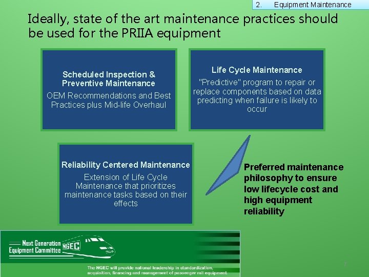 2. Equipment Maintenance Ideally, state of the art maintenance practices should be used for