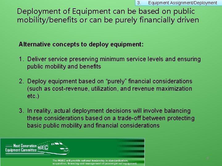 3. Equipment Assignment/Deployment of Equipment can be based on public mobility/benefits or can be