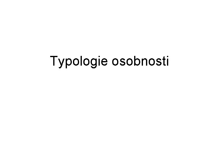 Typologie osobnosti 