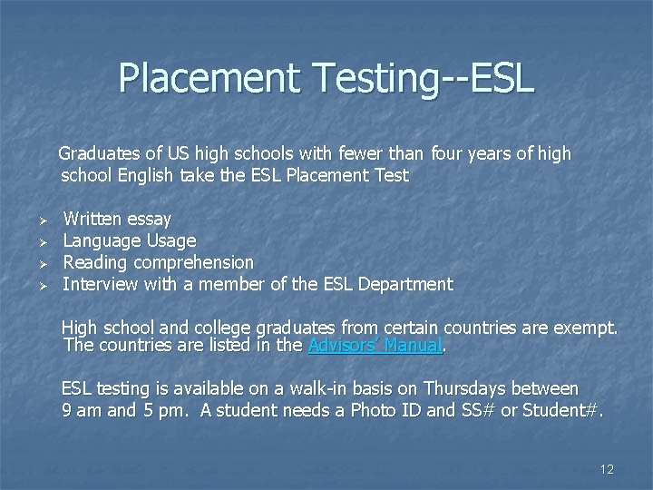 Placement Testing--ESL Graduates of US high schools with fewer than four years of high