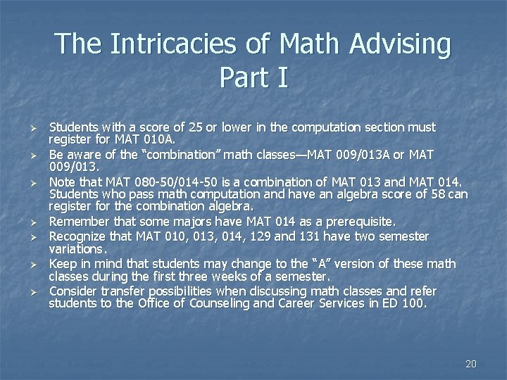 The Intricacies of Math Advising Part I Ø Ø Ø Ø Students with a