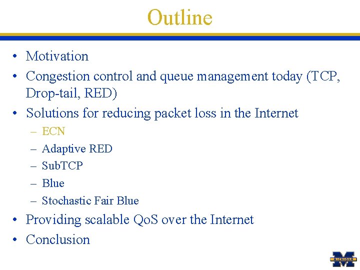 Improving Internet Congestion Control and Queue Management Algorithms