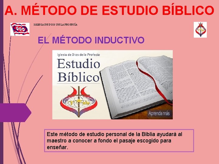 A. MÉTODO DE ESTUDIO BÍBLICO IGLESIA DE DIOS DE LA PROFECÍA EL MÉTODO INDUCTIVO