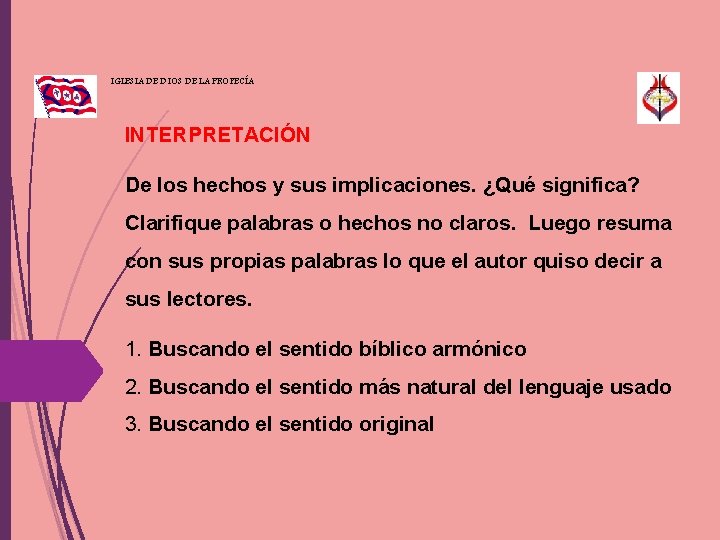 IGLESIA DE DIOS DE LA PROFECÍA INTERPRETACIÓN De los hechos y sus implicaciones. ¿Qué