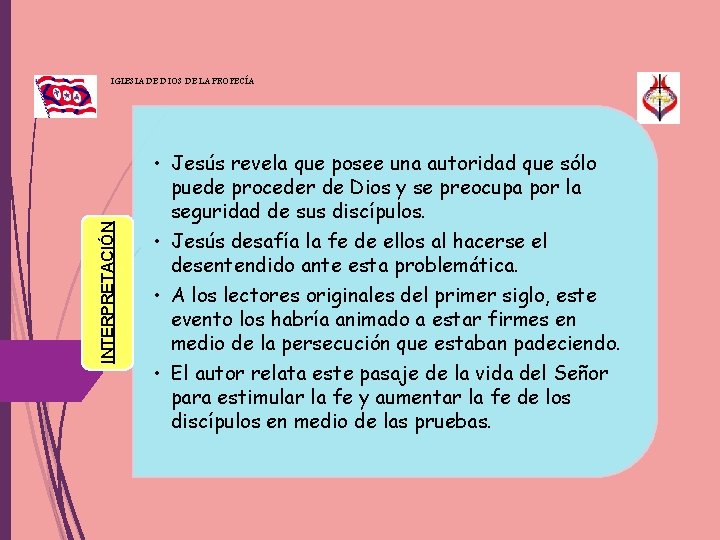 INTERPRETACIÓN IGLESIA DE DIOS DE LA PROFECÍA • Jesús revela que posee una autoridad