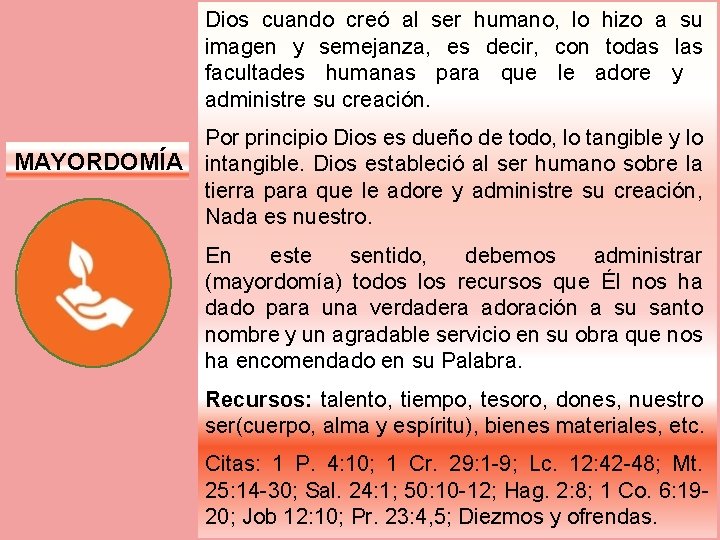 Dios cuando creó al ser humano, lo hizo a su imagen y semejanza, es