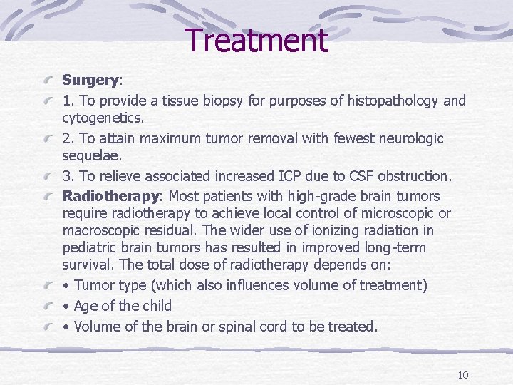 Treatment Surgery: 1. To provide a tissue biopsy for purposes of histopathology and cytogenetics.