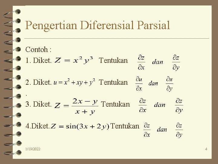 Pengertian Diferensial Parsial Contoh : 1. Diket. 2. Diket. . 3. Diket. 4. Diket.