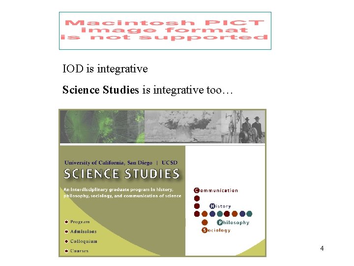 IOD is integrative Science Studies is integrative too… 4 