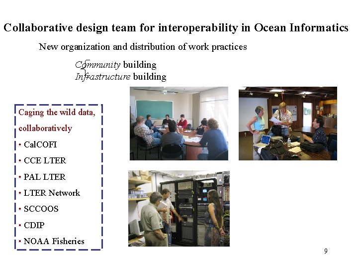 Collaborative design team for interoperability in Ocean Informatics New organization and distribution of work