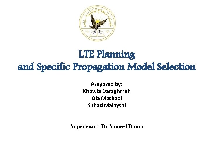 LTE Planning and Specific Propagation Model Selection Prepared
