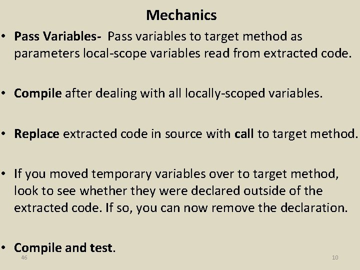 Mechanics • Pass Variables- Pass variables to target method as parameters local-scope variables read