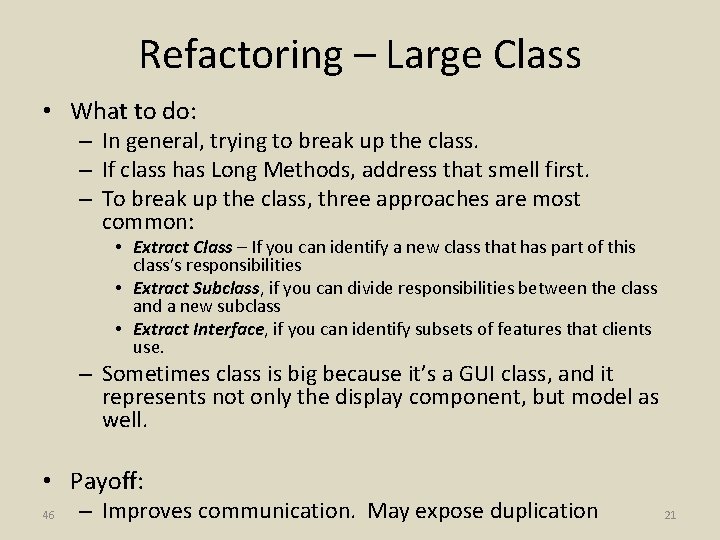 Refactoring – Large Class • What to do: – In general, trying to break