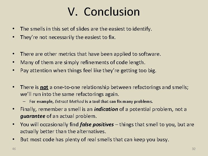 V. Conclusion • The smells in this set of slides are the easiest to