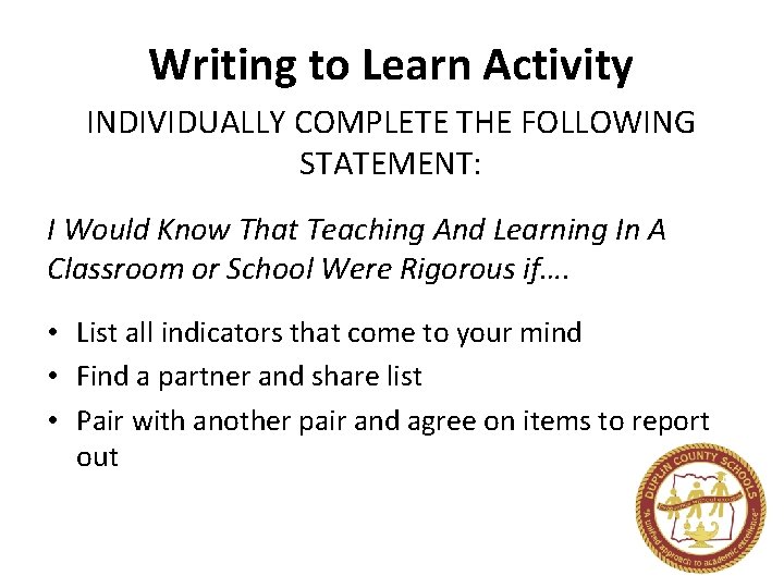 Writing to Learn Activity INDIVIDUALLY COMPLETE THE FOLLOWING STATEMENT: I Would Know That Teaching