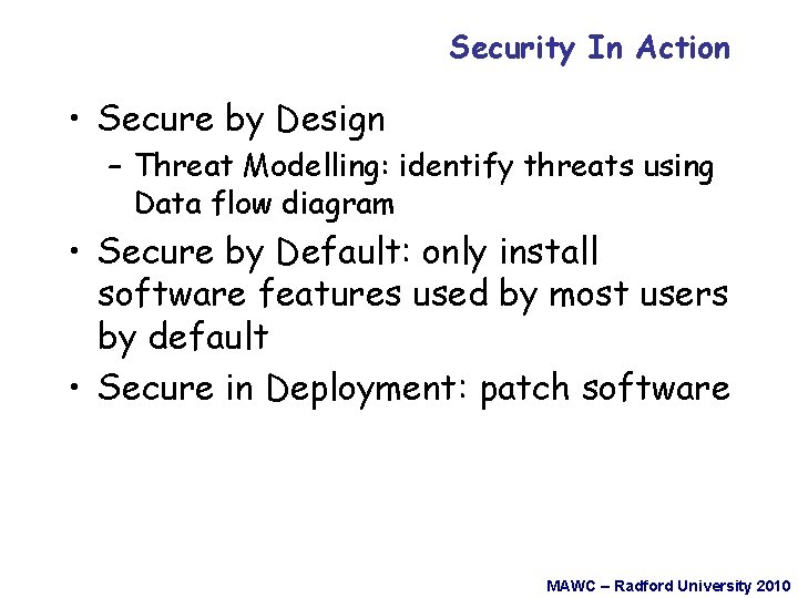 Security In Action • Secure by Design – Threat Modelling: identify threats using Data