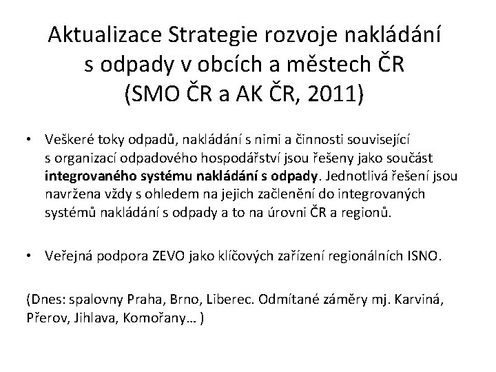 Aktualizace Strategie rozvoje nakládání s odpady v obcích a městech ČR (SMO ČR a