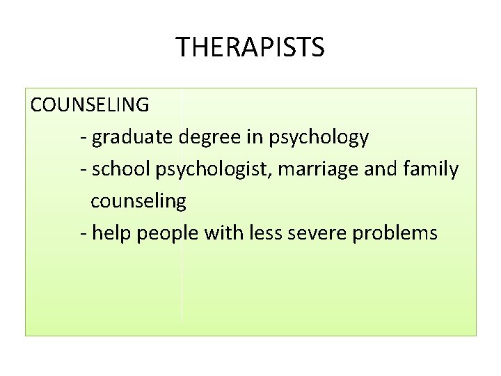 THERAPISTS COUNSELING - graduate degree in psychology - school psychologist, marriage and family counseling