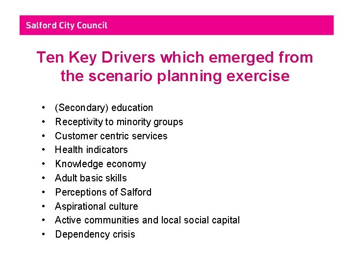 Ten Key Drivers which emerged from the scenario planning exercise • • • (Secondary)