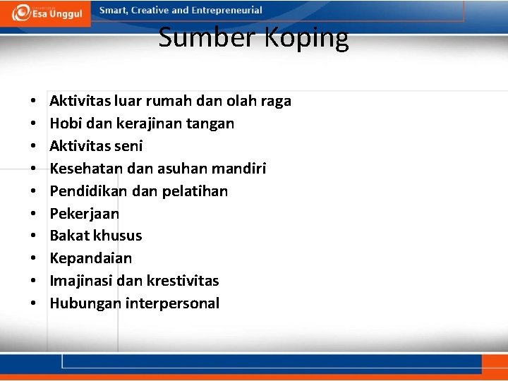 Sumber Koping • • • Aktivitas luar rumah dan olah raga Hobi dan kerajinan