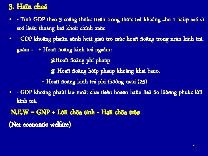 3. Haïn cheá • - Tính GDP theo 3 coâng thöùc treân trong thöïc