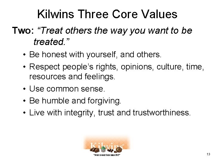 Kilwins Three Core Values Two: “Treat others the way you want to be treated.