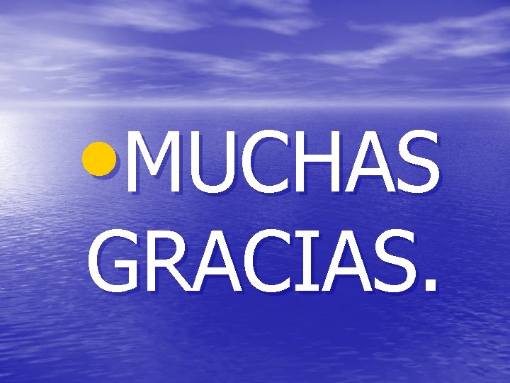  • MUCHAS GRACIAS. 