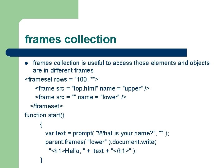 frames collection is useful to access those elements and objects are in different frames