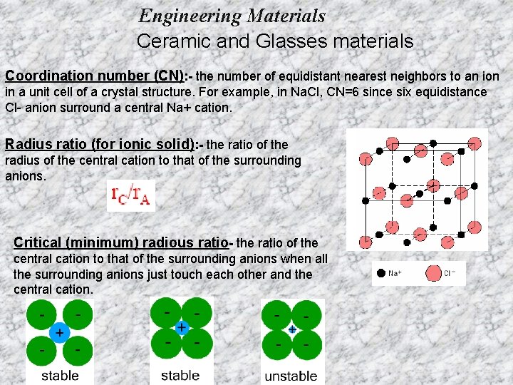 Engineering Materials Ceramic and Glasses materials Coordination number (CN): - the number of equidistant