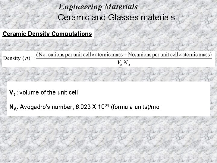 Engineering Materials Ceramic and Glasses materials Ceramic Density Computations VC: volume of the unit