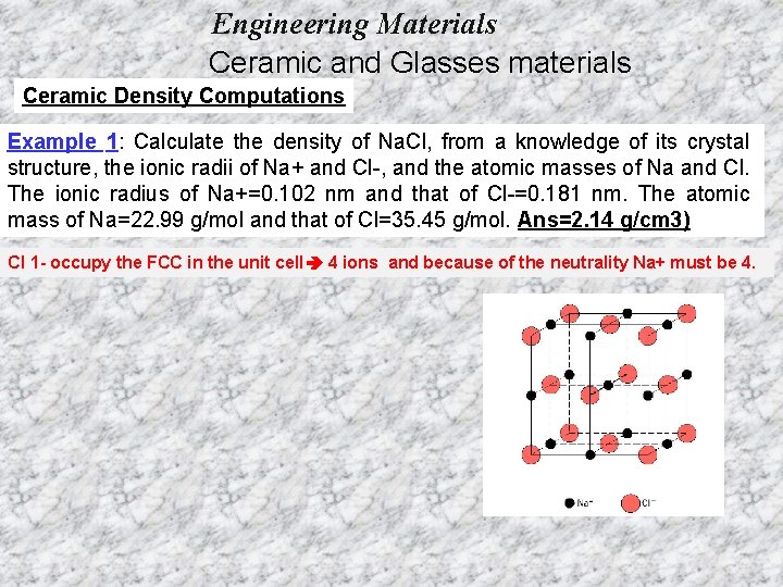 Engineering Materials Ceramic and Glasses materials Ceramic Density Computations Example 1: Calculate the density