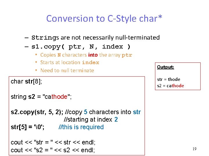 Conversion to C-Style char* – Strings are not necessarily null-terminated – s 1. copy(