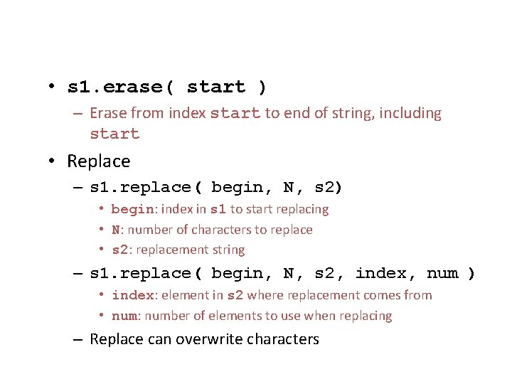  • s 1. erase( start ) – Erase from index start to end
