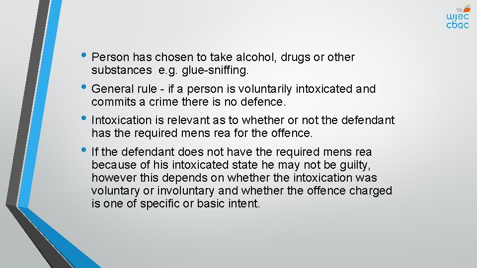  • Person has chosen to take alcohol, drugs or other substances e. g.