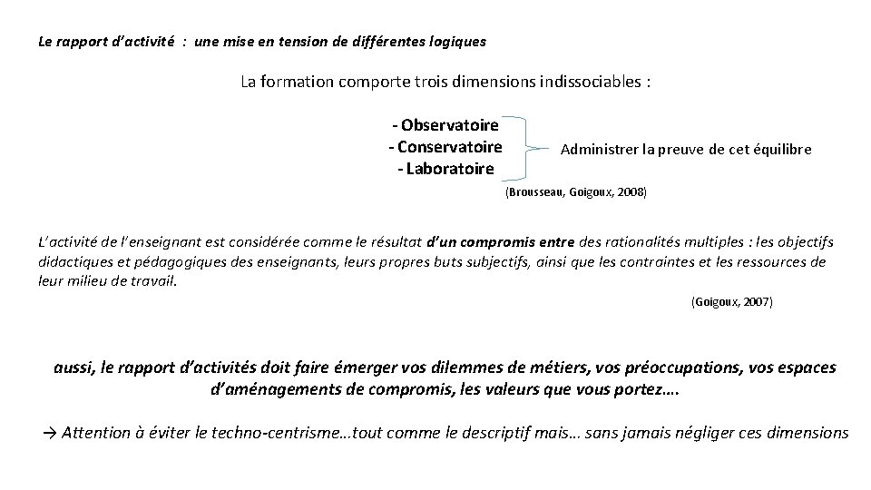 Le rapport d’activité : une mise en tension de différentes logiques La formation comporte