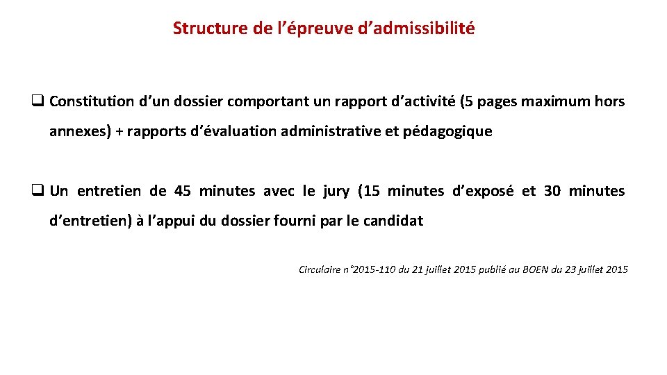 Structure de l’épreuve d’admissibilité q Constitution d’un dossier comportant un rapport d’activité (5 pages