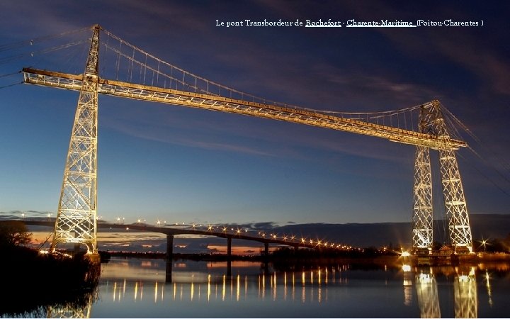 Le pont Transbordeur de Rochefort - Charente-Maritime (Poitou-Charentes ) 