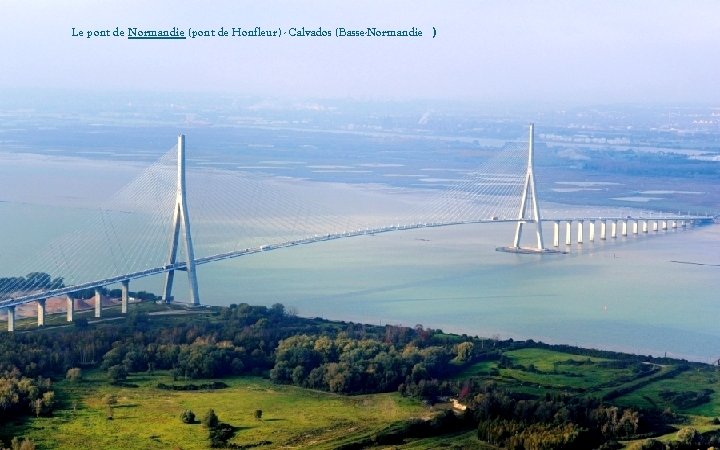 Le pont de Normandie (pont de Honfleur) - Calvados (Basse-Normandie ) 