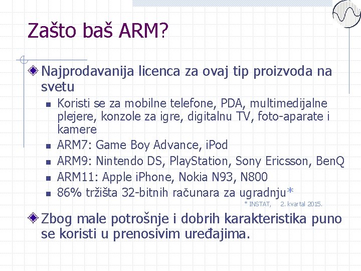 Zašto baš ARM? Najprodavanija licenca za ovaj tip proizvoda na svetu n n n