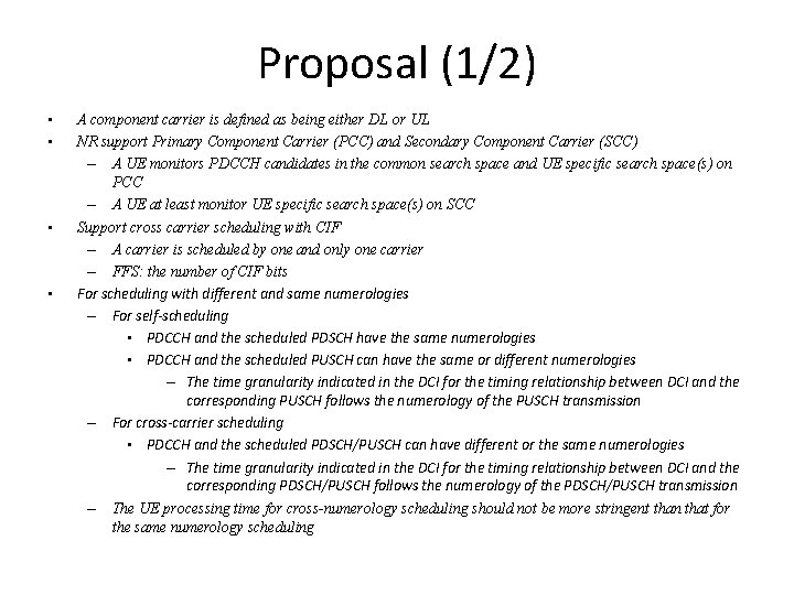 Proposal (1/2) • • A component carrier is defined as being either DL or