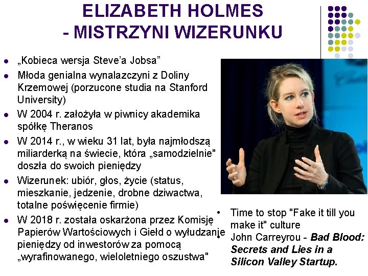 ELIZABETH HOLMES - MISTRZYNI WIZERUNKU l l l „Kobieca wersja Steve’a Jobsa” Młoda genialna