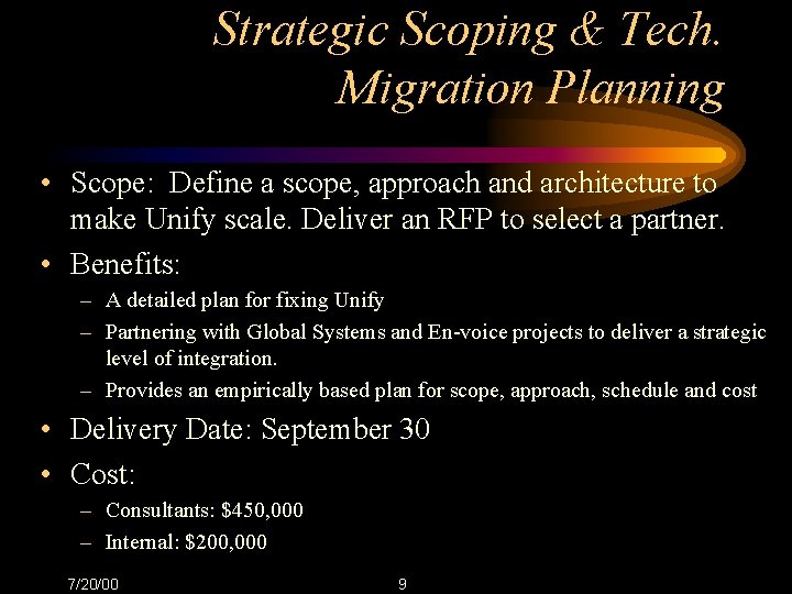 Strategic Scoping & Tech. Migration Planning • Scope: Define a scope, approach and architecture