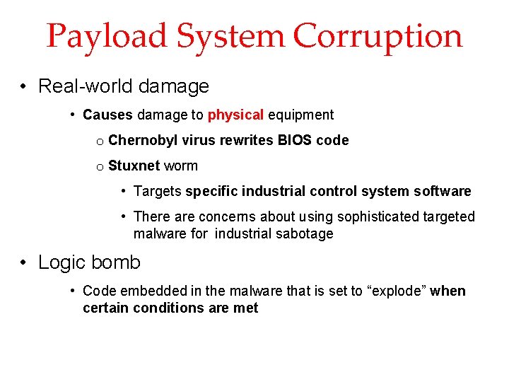 Payload System Corruption • Real-world damage • Causes damage to physical equipment o Chernobyl