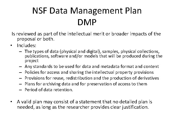 NSF Data Management Plan DMP Is reviewed as part of the intellectual merit or