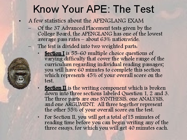 Know Your APE: The Test • A few statistics about the APENGLANG EXAM –