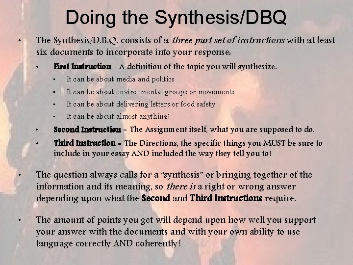 Doing the Synthesis/DBQ • The Synthesis/D. B. Q. consists of a three part set