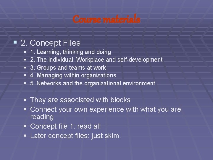 Course materials § 2. Concept Files § § § 1. Learning, thinking and doing