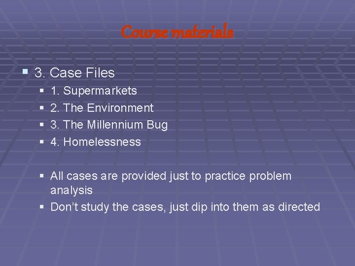 Course materials § 3. Case Files § § 1. Supermarkets 2. The Environment 3.