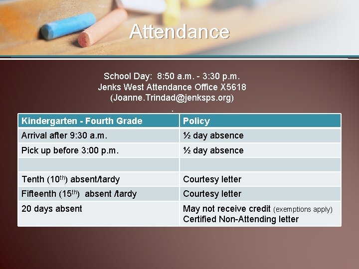 Attendance School Day: 8: 50 a. m. - 3: 30 p. m. Jenks West